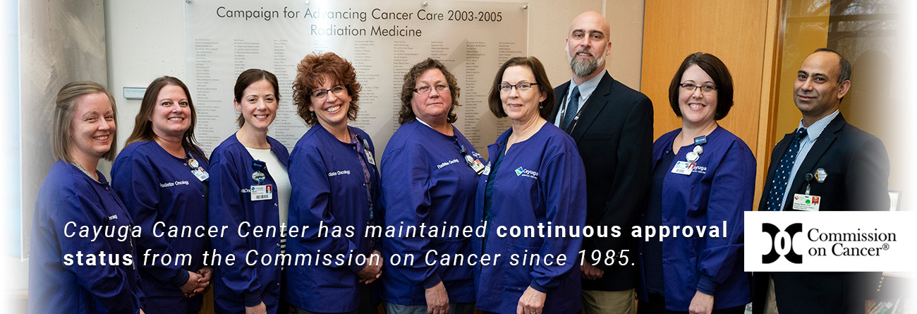 Cayuga Cancer Center has maintained continuous approval status from the Commission on Cancer since 1985